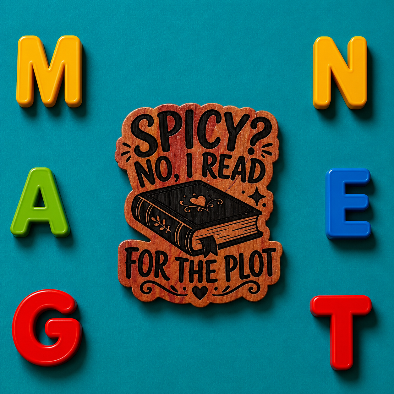 Spicy? No I read for the plot! Fridge Magnet