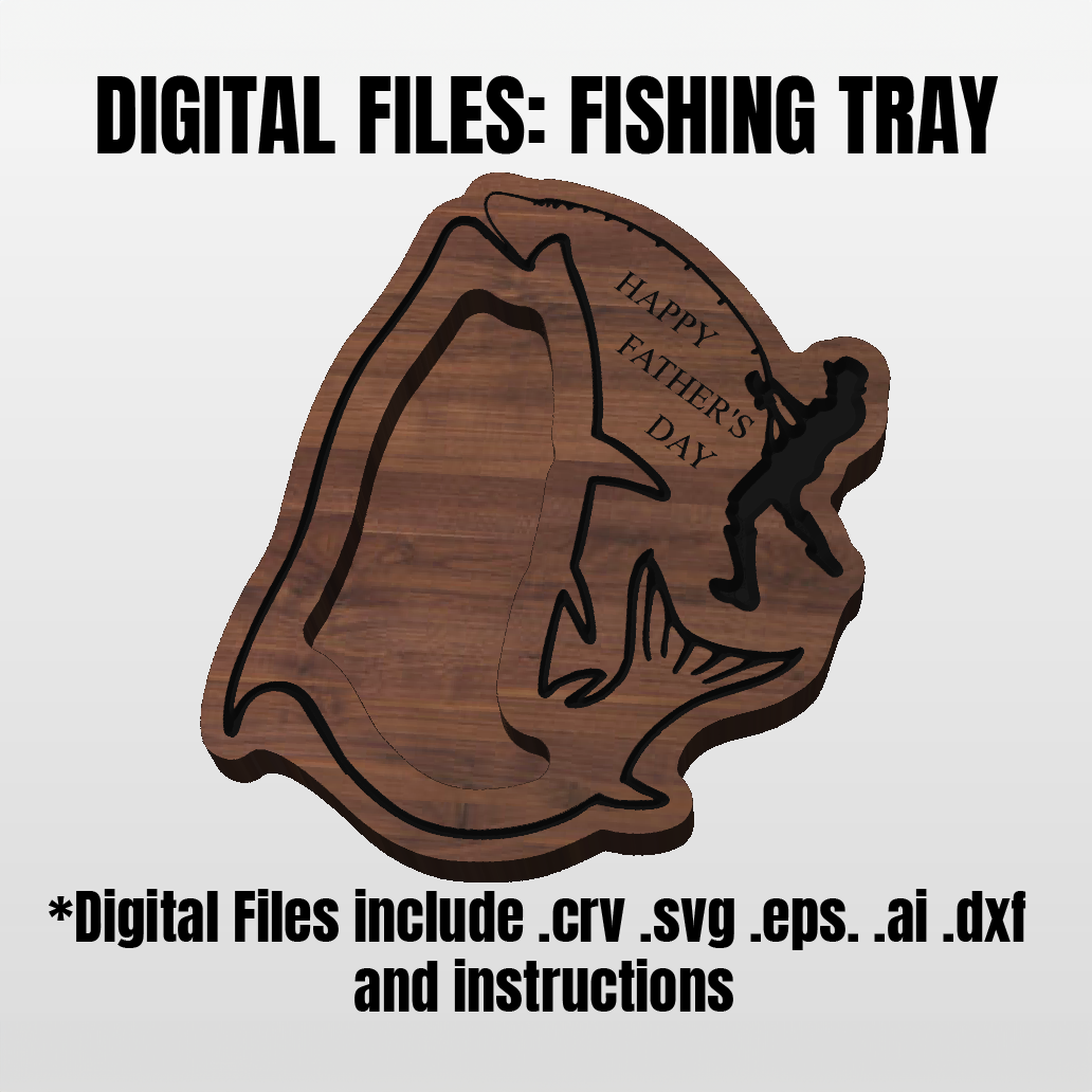 Digital Files: Fisherman Tray.