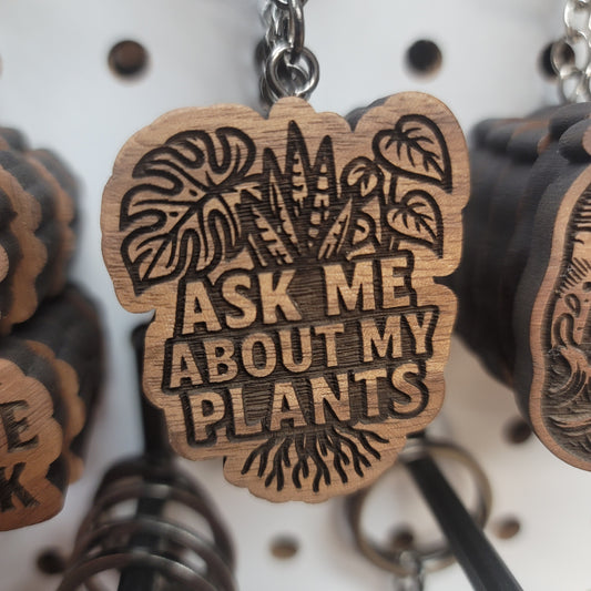Ask Me About My Plants Keychain