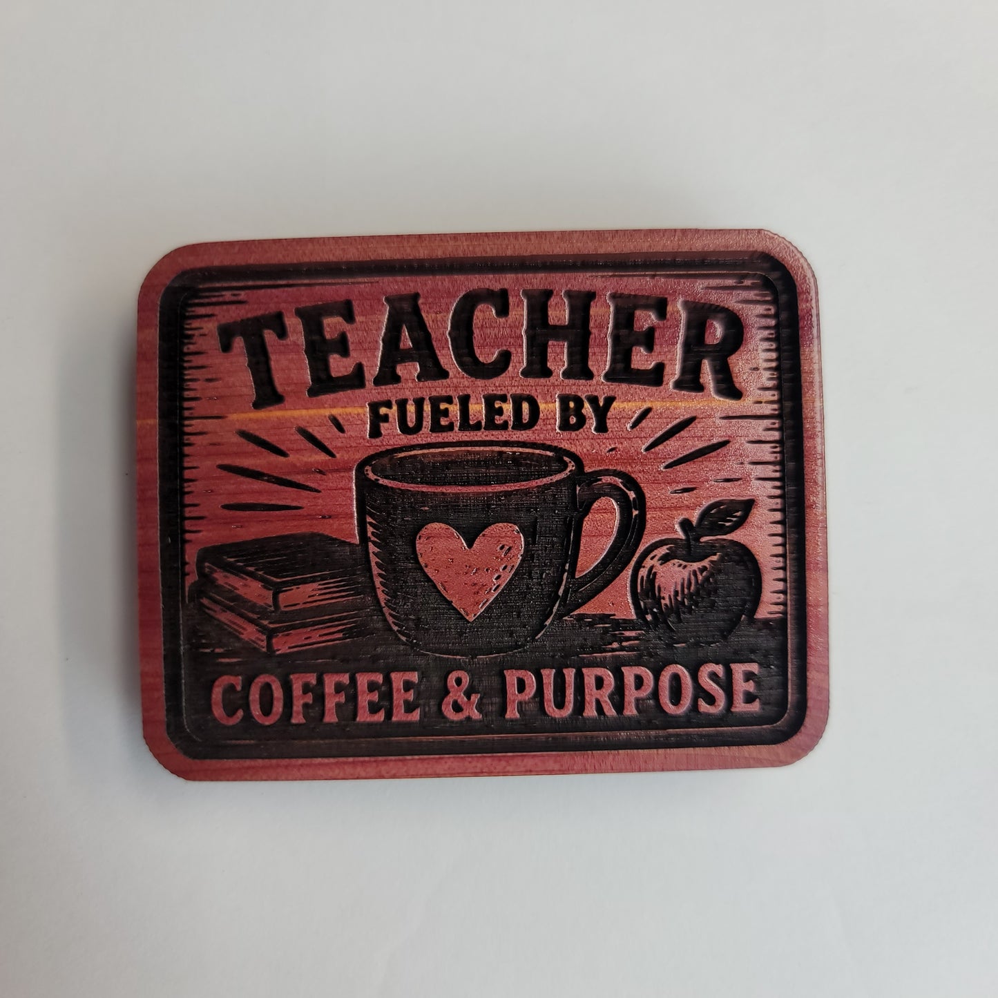 TEACHER Fueled by Coffee and Purpose Magnet