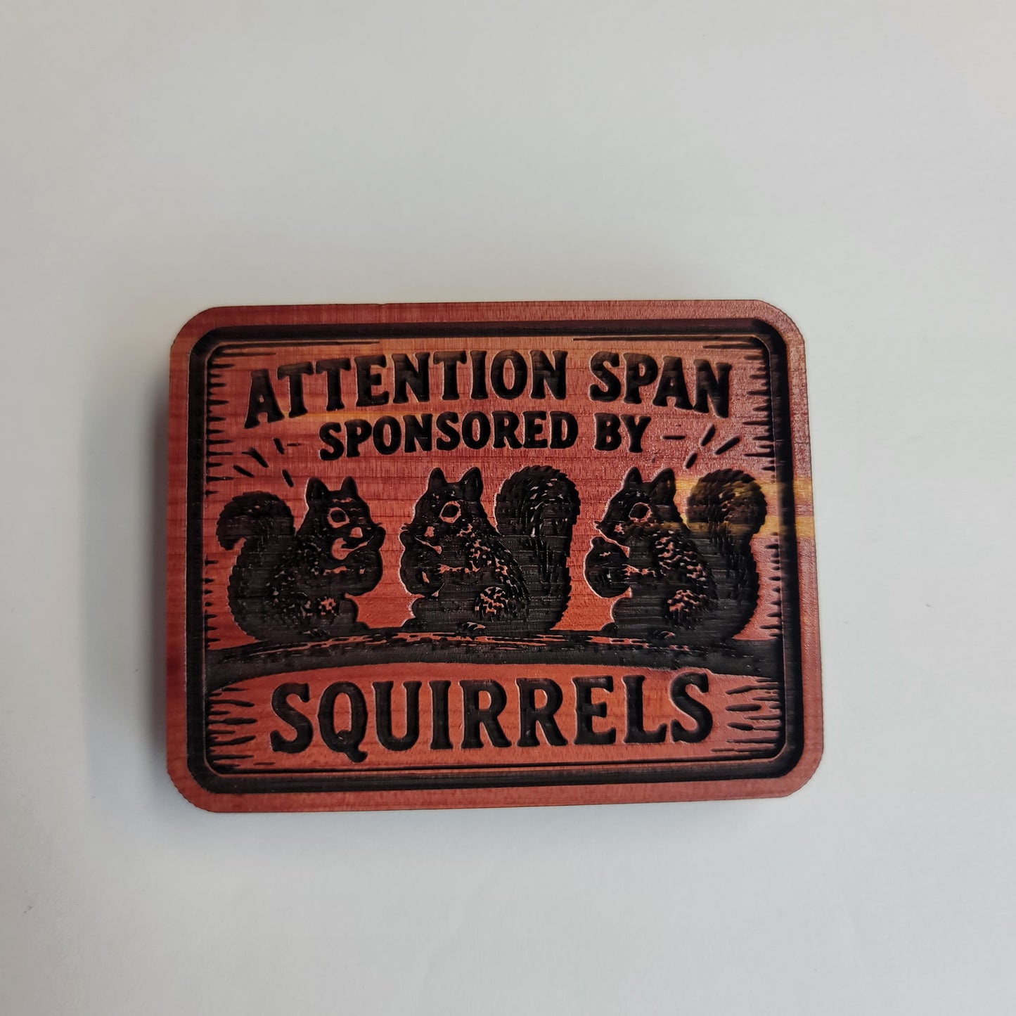 Attention Span sponsored by squirrels Magnet
