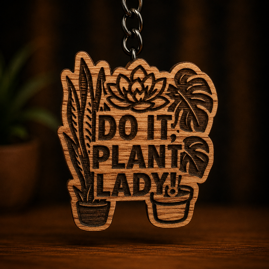 Do it, Plant Lady! Keychain