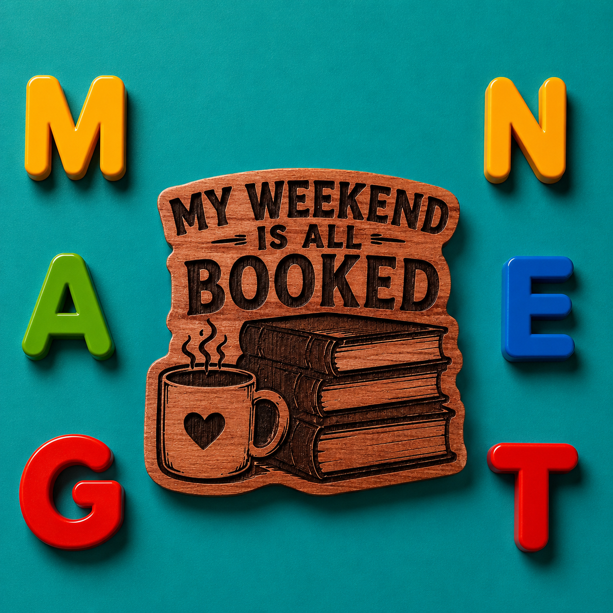 My Weekend Is All Booked Fridge Magnet