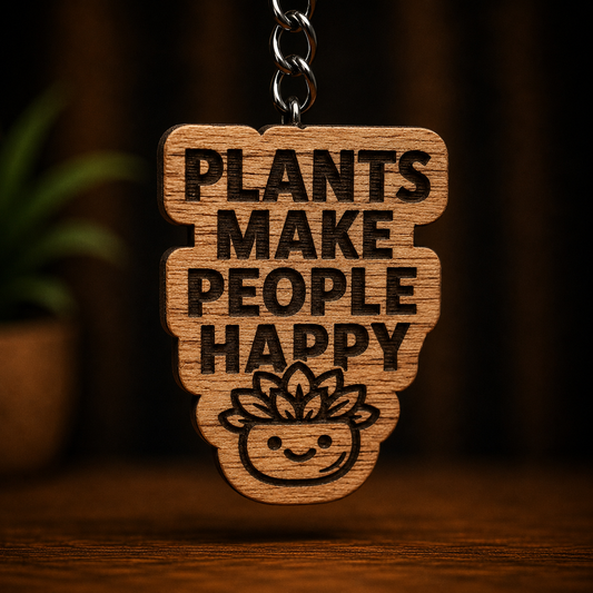 Plants Make People Happy Keychain