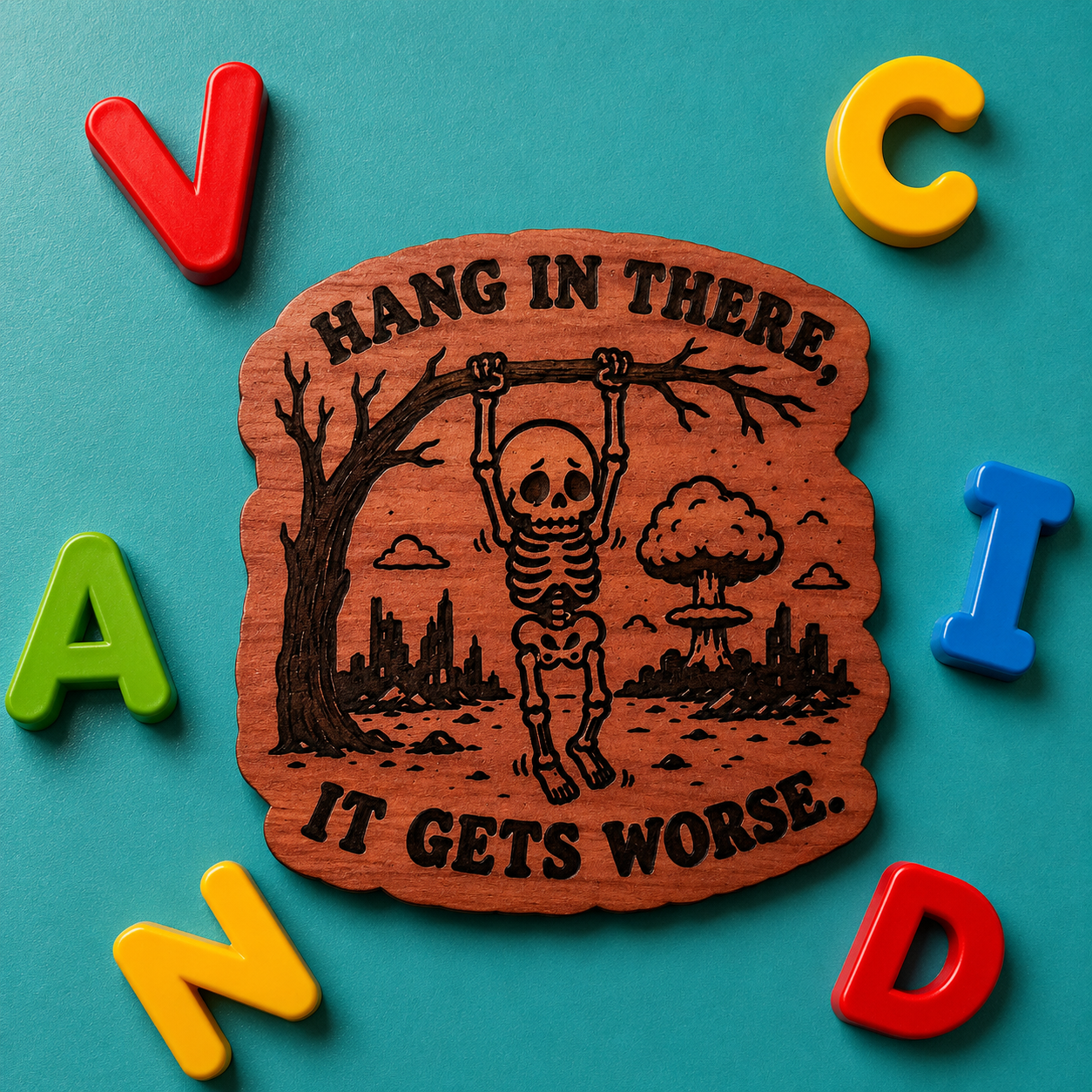 Hang in There it Gets Worse Magnet
