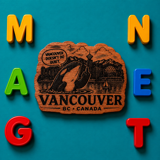 Vancouver Doesnt Do Quiet Orca Fridge Magnet